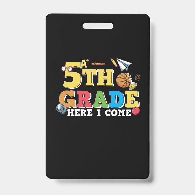 5th Grade Teacher 5th Grade Here I Come ID Badge (Front)