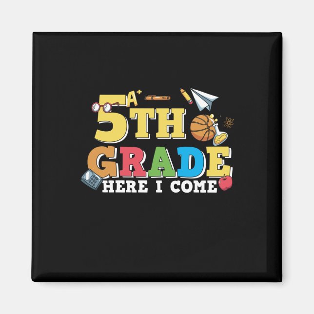 5th Grade Teacher 5th Grade Here I Come Magnet (Front)
