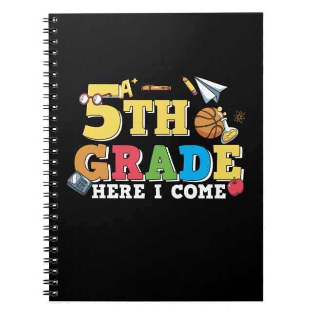 5th Grade Teacher 5th Grade Here I Come Notebook (Front)