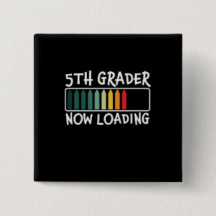 5th Grade Teacher 5th Grade Now Loading 15 Cm Square Badge