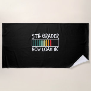 5th Grade Teacher 5th Grade Now Loading Beach Towel