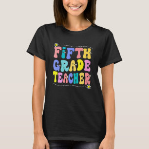 5th Grade Teacher Back To School Teachers Women T-Shirt