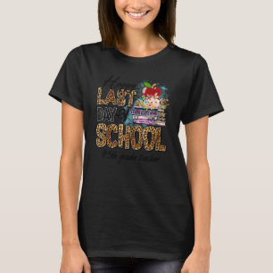 5th Grade Teacher Happy Last Day Of School Summer  T-Shirt