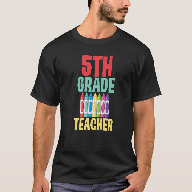 5th Grade Teacher Humour Joke Back To School Unise T-Shirt (Front)