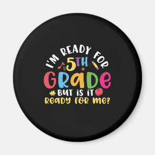 5th Grade Teacher I Am Ready For 5th Grade Magnet