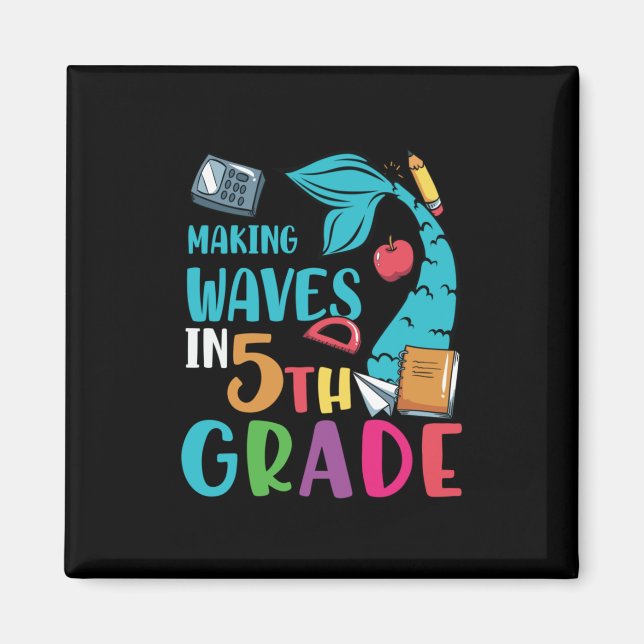 5th Grade Teacher Making Waves In 5th Grade Magnet (Front)