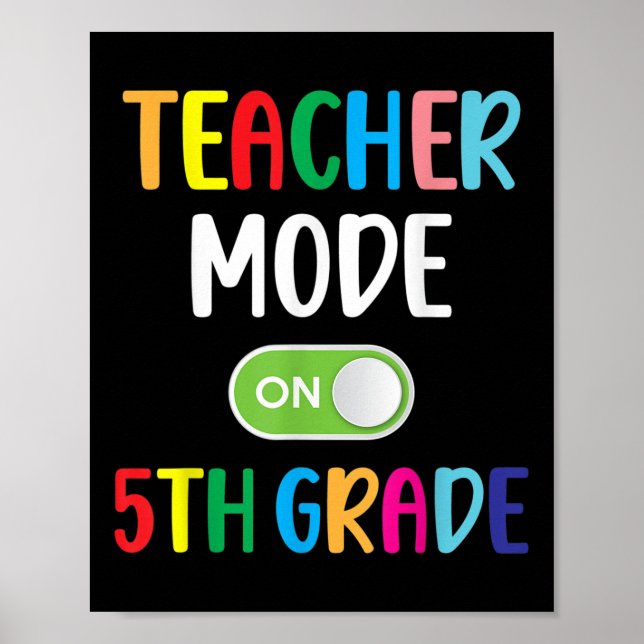 5th Grade Teacher Mode On Fifth Grade Squad Back T Poster (Front)