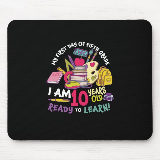 5th Grade Teacher My First Day Of Fifth Grade Mouse Pad (Front)