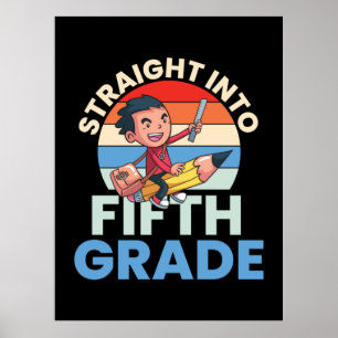 5th Grade Teacher Straight Into Fifth Grade Poster
