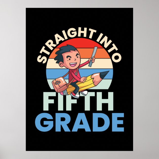 5th Grade Teacher Straight Into Fifth Grade Poster (Front)