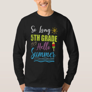 5th Grade Teacher Student Last Day of School Hello T-Shirt