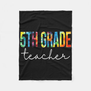 5th Grade Teacher Tie Dye Appreciation Day Back To Fleece Blanket