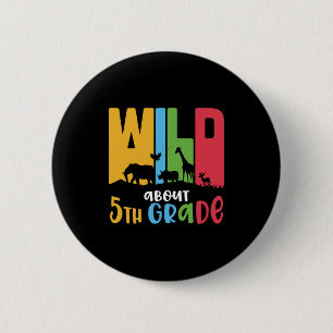 5th Grade Teacher Wild Animal About 5th Grade 6 Cm Round Badge