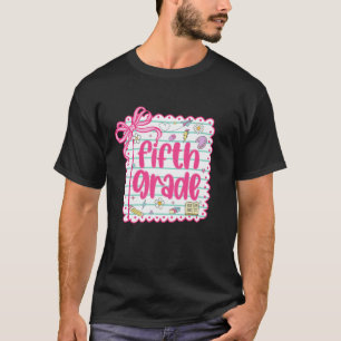 5th Grade Team Fifth Day of School Fifth Grade Tea T-Shirt