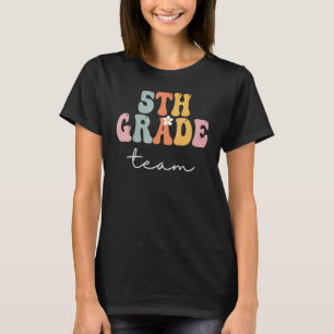 5th Grade Team Retro Groovy Women Happy First Day T-Shirt