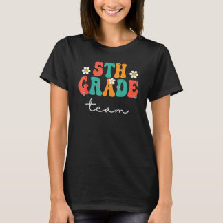 5th Grade Team Retro Groovy Women Happy First Day T-Shirt