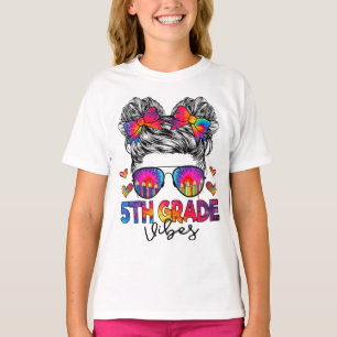 5th Grade Vibes Messy Bun Girl Fifth Grade Back To T-Shirt