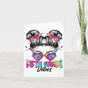 5th Grade Vibes Messy Hair Bun Girl Ck To School F Card