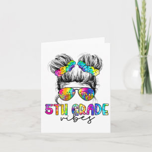 5th Grade Vibes Messy Hair Bun Girl Ck To School F Card