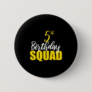 5th Happy Birthday Squad Party Bday Family Group P 6 Cm Round Badge