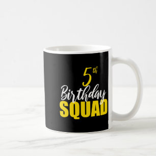 5th Happy Birthday Squad Party Bday Family Group P Coffee Mug