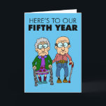 5th Wedding Anniversary Growing Old Card<br><div class="desc">Here's To Our Fifth Year Of Growing Old Together cute 5th Wedding Anniversary card. Great for a 5th Wedding Anniversary.</div>