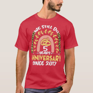 5th Wedding Anniversary We Still Do 5 Year Leopard T-Shirt