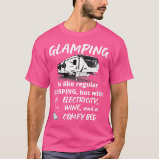 5Th Wheel Glamping Funny Sarcastic Campsite Campin T-Shirt