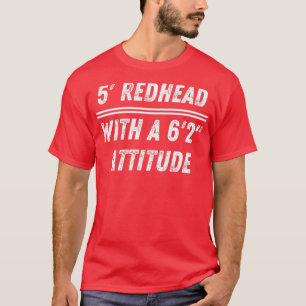 5x27 Redhead with Attitude T-Shirt