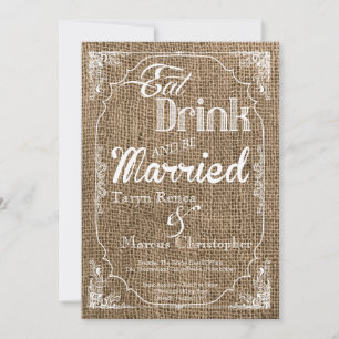 5x7 Eat Drink Be Married Burlap Wedding Invitation