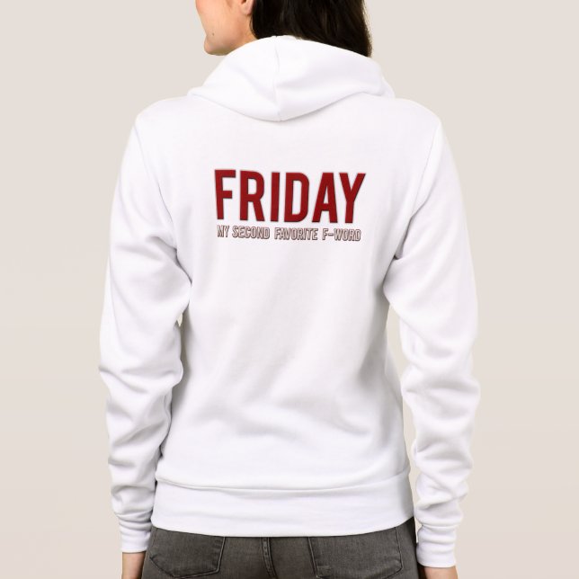 [600] Friday [My Second Favourite F-word]… Hoodie (Back)