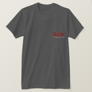 [600] Friday [My Second Favourite F-word]… T-Shirt