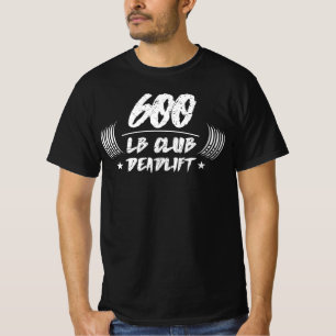 600lb Club Deadlift Squat Bench T-Shirt