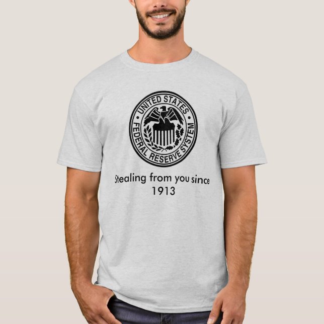 600px-US-FederalReserveSystem-Seal_svg, Stealin... T-Shirt (Front)