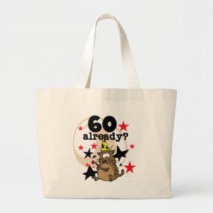 60 Already Birthday Large Tote Bag