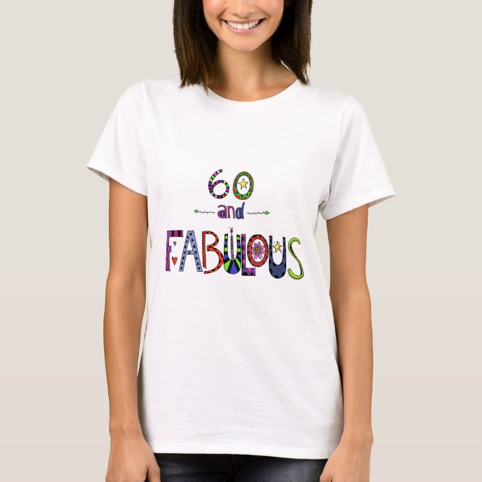 60 And Fabulous 60 Years Old 60th Birthday T Shirt Nz 0316