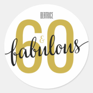 60 and Fabulous 60th Birthday Classic Round Sticker