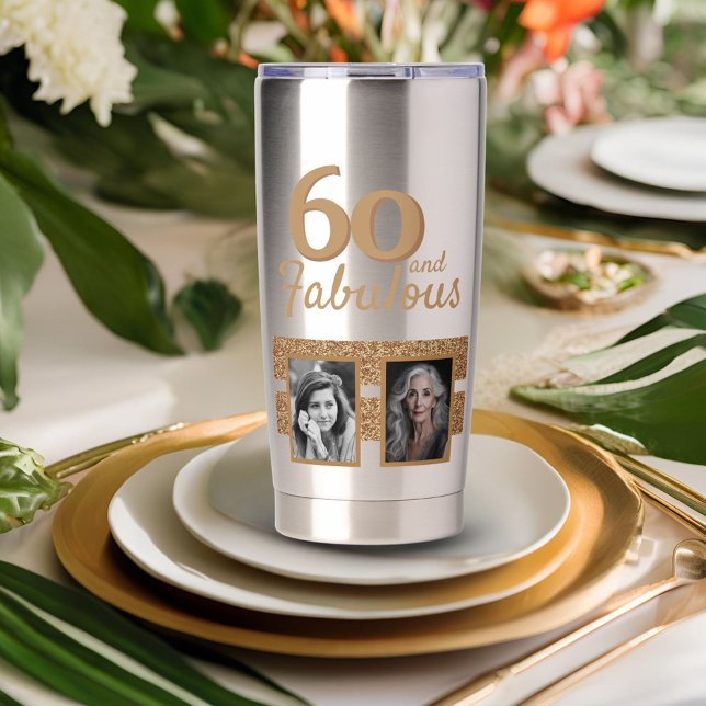60 and Fabulous Gold Glitter 2 Photo 60th Birthday Insulated Tumbler (Creator Uploaded)