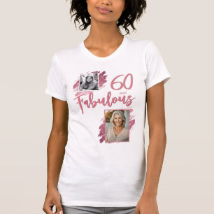 60 and Fabulous Pink Glitter 2 Photo 60th Birthday T-Shirt