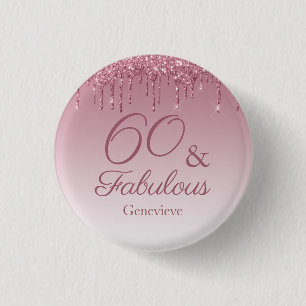 60 and Fabulous Rose Gold Pink Dripping Glitter 3 Cm Round Badge