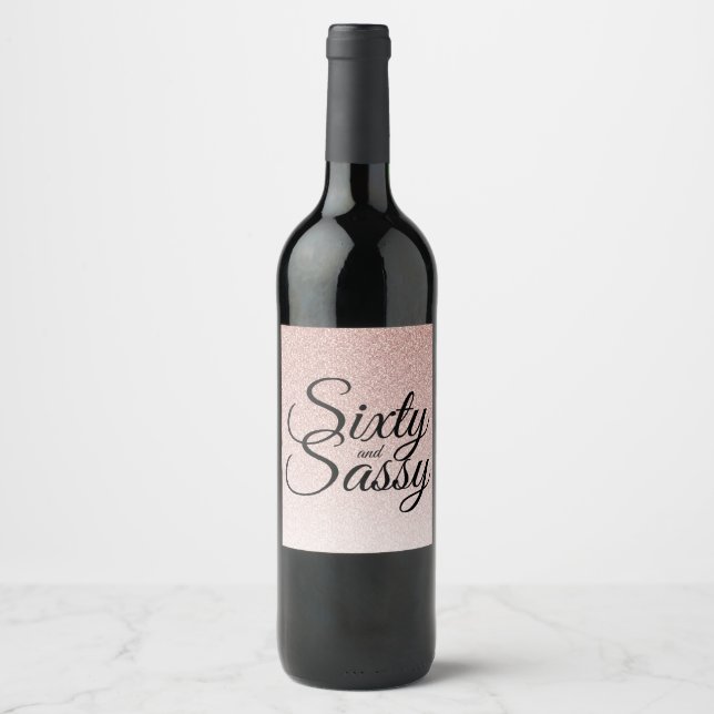 60 and Sassy 60th Birthday Pink Glitter Ombre Wine Label (Front)