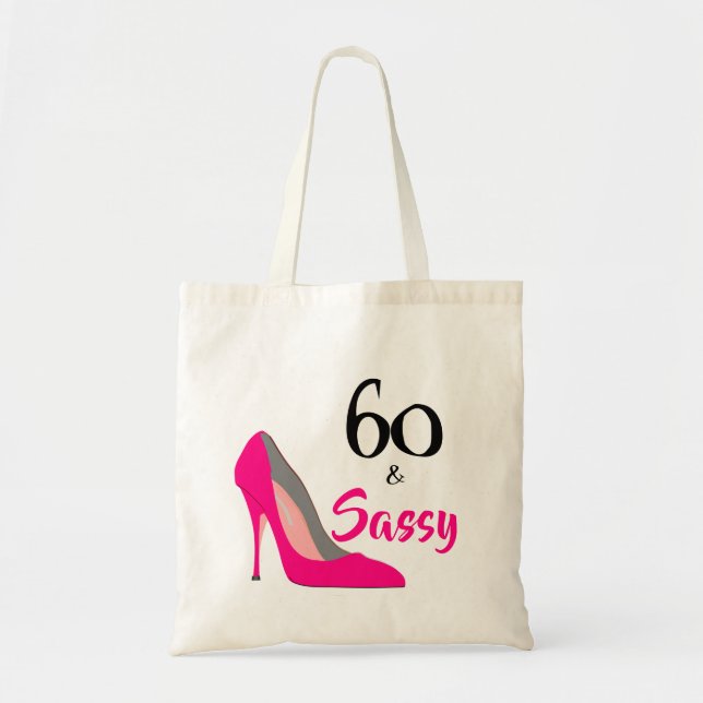 60 and Sassy 60th Birthday Tote Bag (Front)