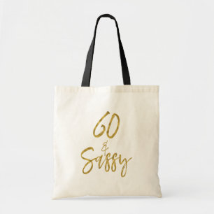 60 and Sassy Gold Foil Birthday Tote Bag