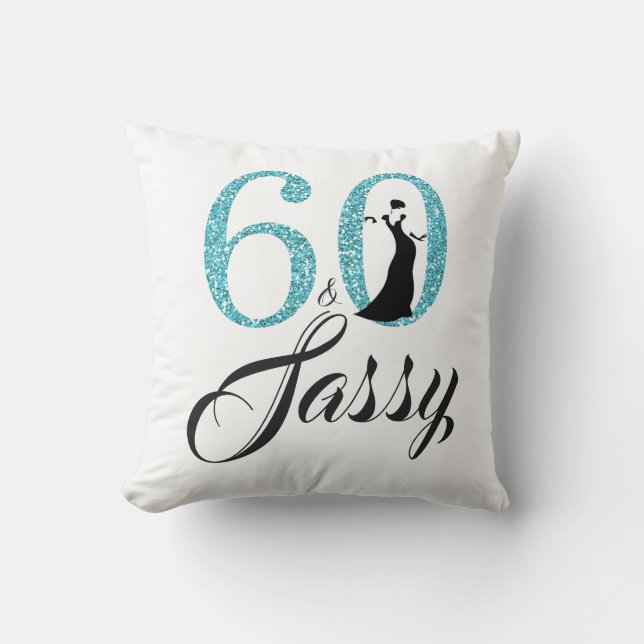 60 and Sassy | Typography 60th Birthday Gift Cushion (Front)