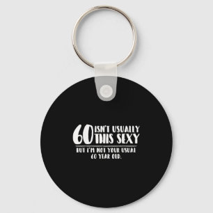 60 And Y Shirt Funny 60th Birthday Gift Key Ring
