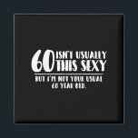 60 And Y Shirt Funny 60th Birthday Gift  Magnet<br><div class="desc">60 And Y Shirt Funny 60th Birthday Gift</div>