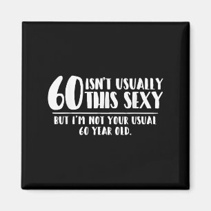 60 And Y Shirt Funny 60th Birthday Gift  Magnet