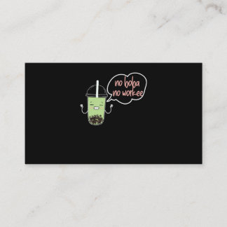 60.Boba Tea No Boba No Workee Business Card