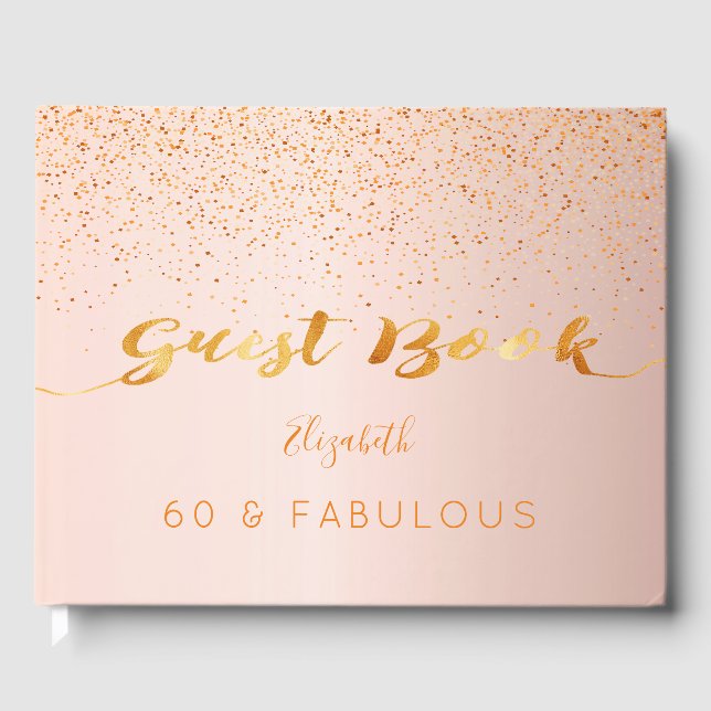 60 & Fabulous 60th birthday rose gold confetti Guest Book (Front)