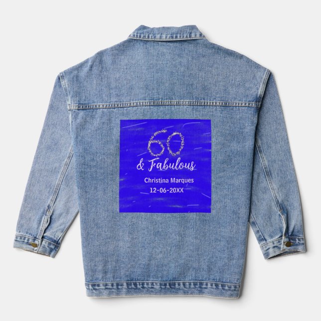 60 & fabulous birthday blue silver add name date denim jacket (Back)
